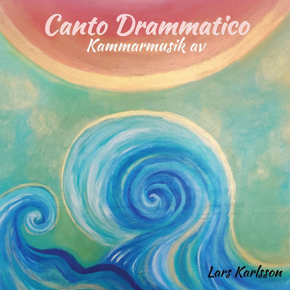 Canto Drammatico Kammarmusic av Lars Karlsson