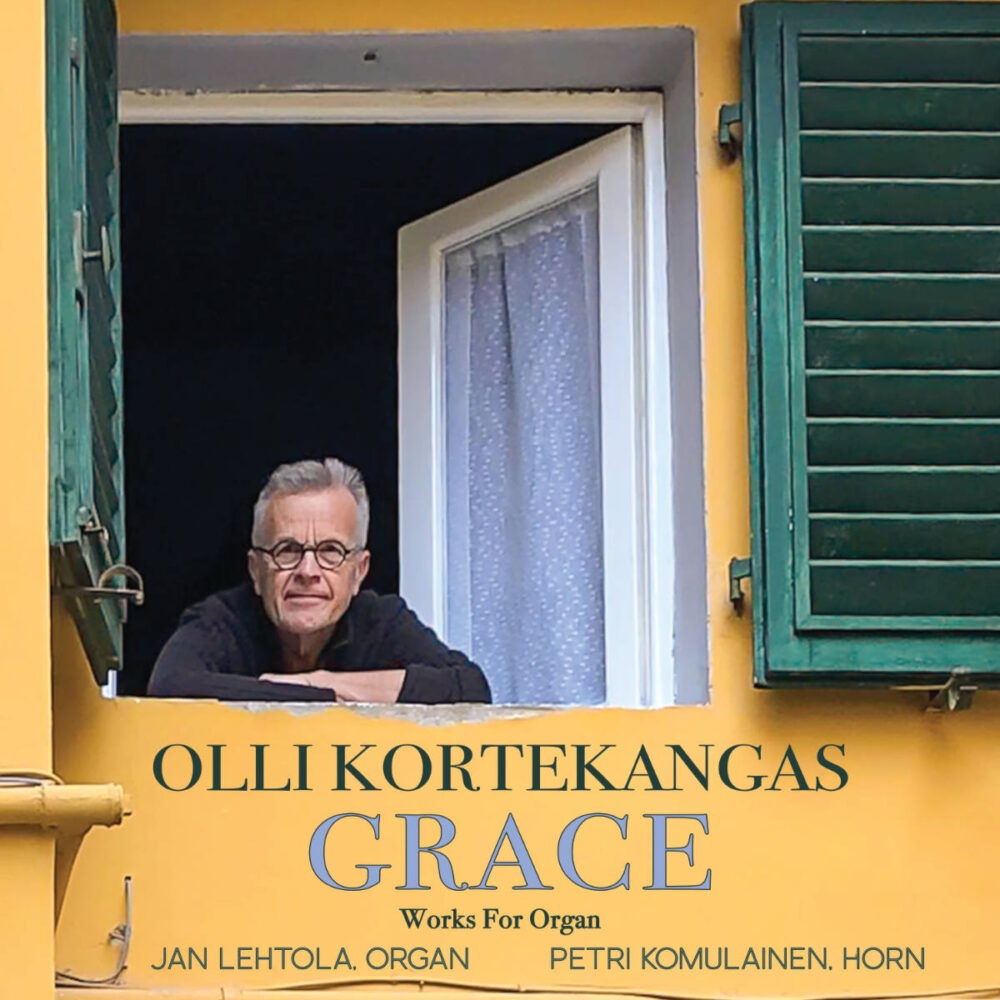 Grace – Works for organ by Olli Kortekangas. Jan Lehtola organ, Petri Komulainen horn