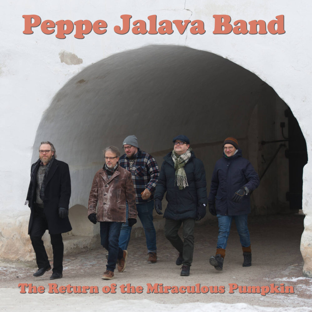 The Return of the Miraculous Pumpkin Peppe Jalava Band